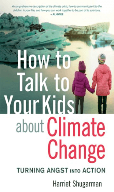 How to Talk to Your Kids About Climate Change book by Harriet Shugarman